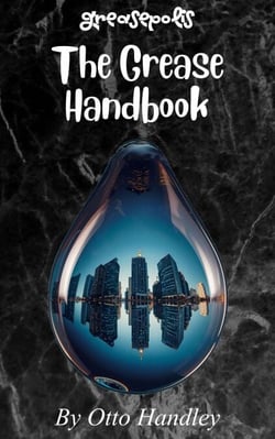 The Grease Handbook - Greasepolis