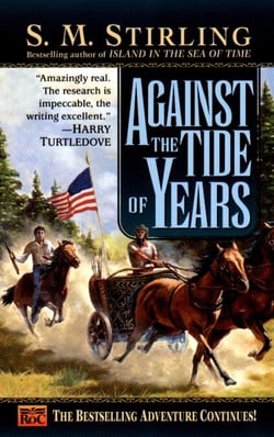 Against the Tide of Years - A Novel of the Change