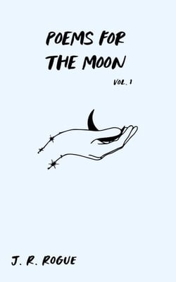 Poems For The Moon: Vol 1 - Letters for the Universe, #1