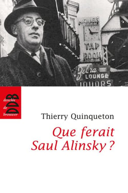 Que ferait Saul Alinsky ? - L'inspirateur d'Obama