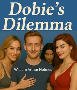 Dobie's Dilemma - Dobie Pokorny: The Man, the Myth, the Legend, #3
