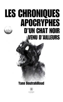 Les chroniques apocryphesd’un chat noir venu d’ailleurs