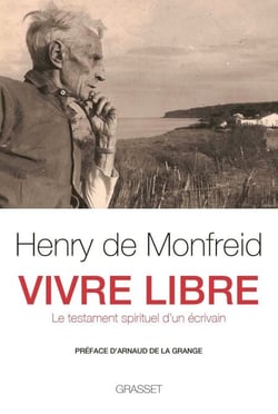 Vivre libre - Le testament spirituel d'un écrivain