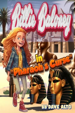 Billie Baloney in Pharaoh's Curse - Billie Baloney's Adventures, #5