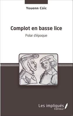 Complot en basse lice - Polar d'époque