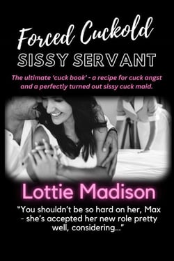 Forced Cuckold Sissy Servant - Forced Feminization Fixes Forever, #4