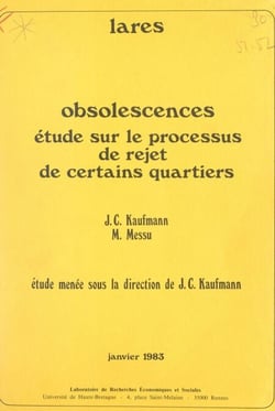 Obsolescences - Étude sur le processus de rejet de certains quartiers