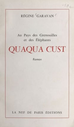 Quaqua Cust - Au pays des grenouilles et des éléphants