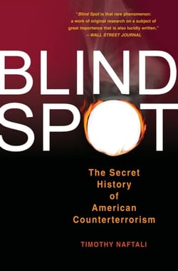Blind Spot - The Secret History of American Counterterrorism