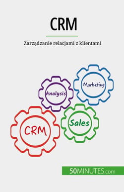 CRM - Zarzadzanie relacjami z klientami