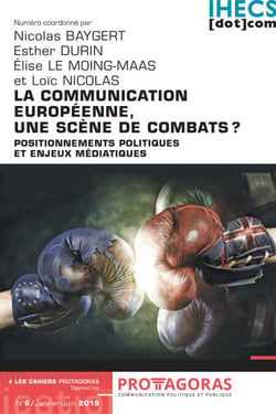 La communication européenne, une scène de combats ? - Positionnements politiques et enjeux médiatiques