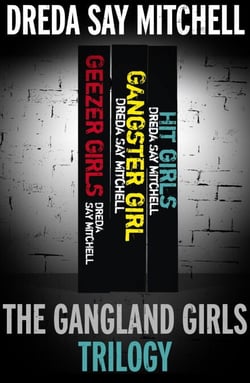 The Gangland Girls Trilogy - Geezer Girls, Gangster Girl, Hit Girls