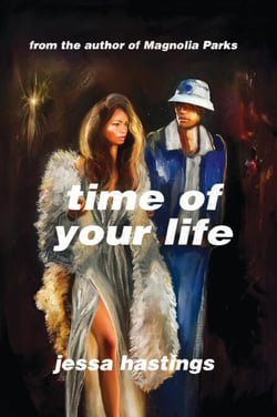 Time of Your Life - The irresistible new novel by Jessa Hastings - out now!