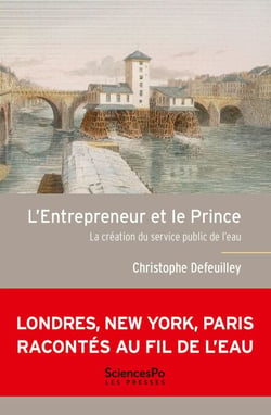 L'entrepreneur et le prince - La création du service public de l'eau