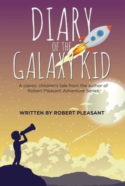 Diary of the Galaxy Kid - Diary of the Galaxy Kid, #1