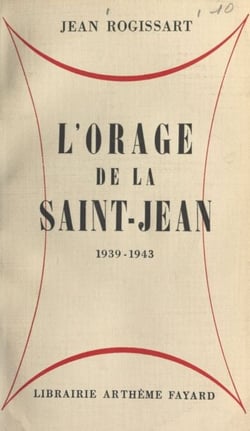 L'orage de la Saint-Jean - 1939-1943