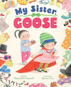 My Sister, Goose