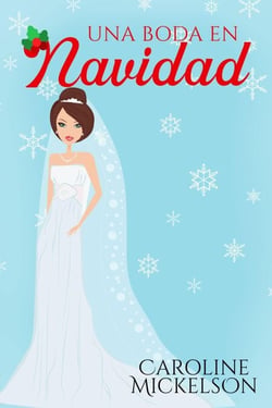 Una boda en Navidad - Serie Central de Navidad, #6