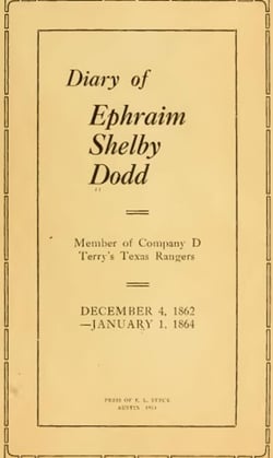 Diary of Ephraim Shelby Dodd; 1862-1864: Terry's Texas Rangers; Company D; 8th Texas Cavalry Regiment - Civil War Texas Ranger &amp; Cavalry, #1