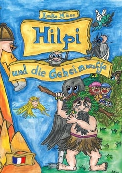 Hilpi und die Geheimwaffe - Hilpis Abenteuer