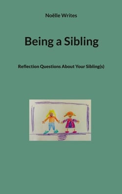 Being a Sibling - Reflection Questions About Your Sibling(s)
