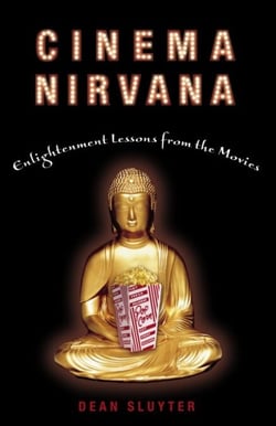 Cinema Nirvana - Enlightenment Lessons from the Movies