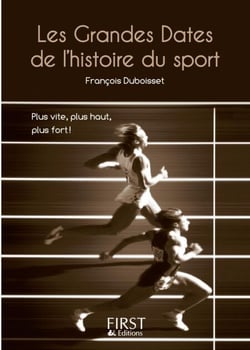 Le petit livre de - grandes dates du sport