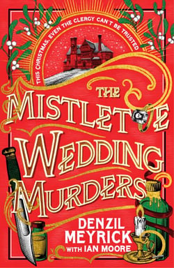 The Mistletoe Wedding Murders - The gripping, twisty new festive murder mystery from the bestselling author of the DCI Daley series, the perfect gift for Christmas