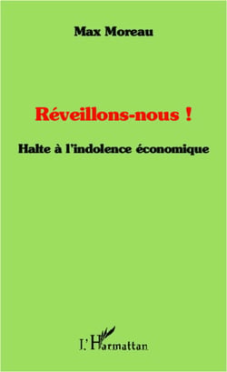 Réveillons-nous ! - Halte à l'indolence économique