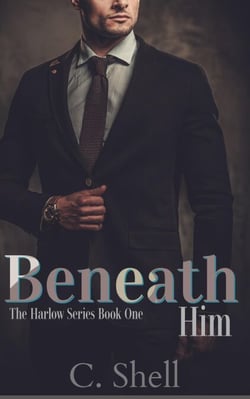 Beneath Him - Harlow, #1