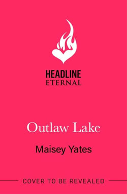 Outlaw Lake - A heartwarming, friends to lovers, small-town cowboy romance perfect for fans of Elsie Silver!