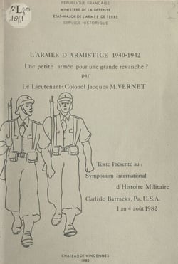 L'armée d'armistice, 1940-1942 : une petite armée pour une grande revanche ?