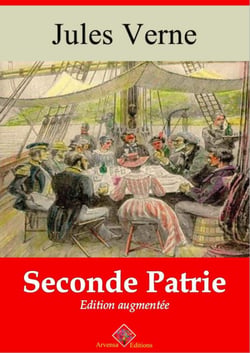Seconde Patrie – suivi d'annexes - Nouvelle édition 2019