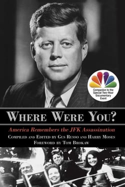 Where Were You? - America Remembers the JFK Assassination