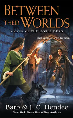 Between Their Worlds - A Novel of the Noble Dead