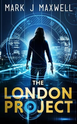 The London Project (A Science Fiction Thriller) (Portal Book 1) - Portal, #1