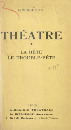 Théâtre (1). La bête - Suivi de Le trouble-fête