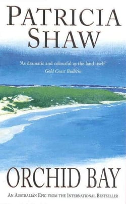 Orchid Bay - A gripping Australian saga of conflict and passion