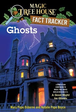Ghosts - A Nonfiction Companion to Magic Tree House Merlin Mission #14: A Good Night for Ghosts