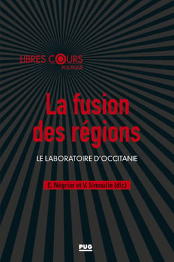 La fusion des régions - Le laboratoire d'Occitanie