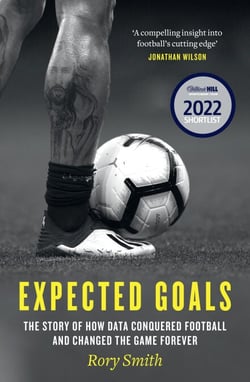 Expected Goals - The story of how data conquered football and changed the game forever
