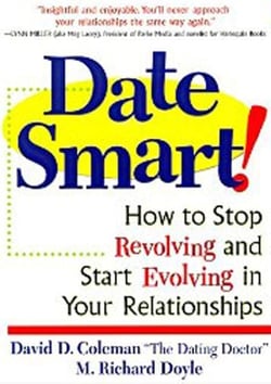 Date Smart! - How to Stop Revolving and Start Evolving in Your Relationships