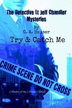 Try &amp; Catch Me - The Detective Lt Jeff Chandler Mysteries, #6