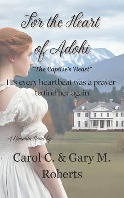 For the Heart of Adohi - The Captive's Heart, #2