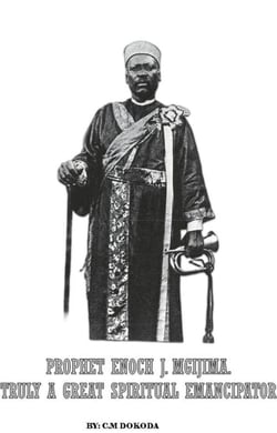 Prophet Enoch J Mgijima: Truly A Great Spiritual Emancipator
