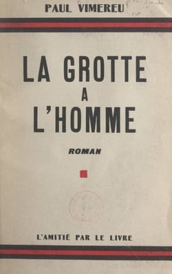 La grotte à l'homme - Ou La fille de l'Armada
