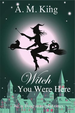 Witch You Were Here - The Summer Sisters Witch Cozy Mystery, #3