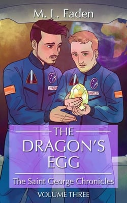 The Dragon's Egg: The Saint George Chronicles Volume Three - The Saint George Chronicles, #3