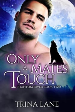 Only A Mate's Touch - Phantom River, #2