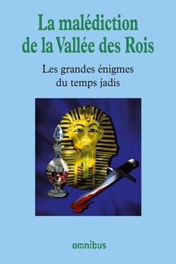 La malédiction de la vallée des rois - Les Grandes Enigmes du temps jadis